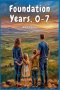 Foundation Years, 0-7