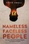 Nameless Faceless People: Ten Years With The Free Burma Rangers