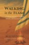 Walking in the Flame: A 13-Week Journey of Holiness, Identity, and Sacred Courage