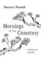Mornings at the Cemetery