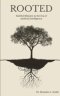 Rooted: Faithful Ministry in the Era of Artificial Intelligence