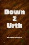 Down 2 Urth