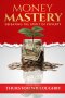 Money Mastery, Defeating the Spirit of Poverty
