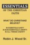 Essentials of the Christian Faith: What Do Christians Believe?