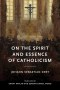 On The Spirit And Essence Of Catholicism