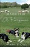 Made For A Purpose: Lessons From My Sheepdogs by Debbie L. Cole