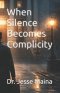 When Silence Becomes Complicity