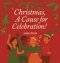 Christmas: A Cause for Celebration
