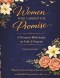 Women Who Carried the Promise: A Women's Bible Study on Faith & Purpose