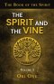 The Book of the Spirit Volume III: The Spirit and the Vine