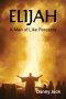 Elijah: A Man of Like Passions