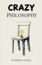 Crazy Philosophy