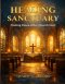 Healing Sanctuary: Finding Peace After Church Hurt