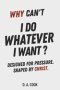 Why Can't I Do Whatever I Want?: Designed for Pressure. Shaped by Christ.