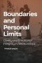 Boundaries and Personal Limits: Clarity and Emotional Integrity in Relationships