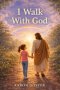 I Walk With God