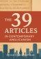 The 39 Articles in Contemporary Anglicanism