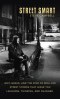 Street Smart: Grit, grace, and the kind of real-life street stories that leave you laughing, thinking, and changed.