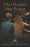 Two Hearts One Piano: A Novel