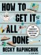How to Get It All Done