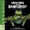 Creatures Of The Rainforest