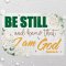 Be Still Vinyl Sticker