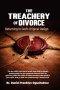 The Treachery of Divorce: Returning to God's Original Design