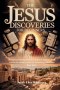 The Jesus Discoveries For Beginners: 101 Historic Findings That Reveal Jesus Christ Our Lord And Savior, Simple Lessons In Archaeology, Faith, And Hop