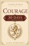 A Month of Virtue: Courage: 30 Days to a Braver Heart