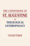 The Confessions of St. Augustine as Theological Anthropology