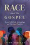 Race and the Gospel