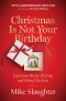 Christmas Is Not Your Birthday 15th Anniversary Edition