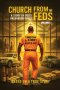 Church From the Feds : A Story of God's Unchanging Grace (Volume 1)