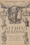 Faithful Reading – Religious Allegiances in Early Modern Literary Scholarship