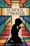 With Christ in The School of Prayer