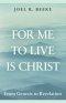 For Me to Live is Christ