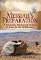 Messiah's Preparation: A Christian Historical Fiction of Jesus in the Wilderness