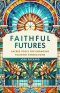 Faithful Futures