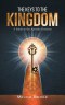 The Keys To The Kingdom: A Study in the Apostles Doctrine