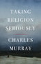 Taking Religion Seriously