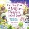 Can You Pray a Million Prayers in One Day?: Discovering God in Math, Science, and Everyday Miracles