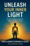 Unleash Your Inner Light: A Youth Guide to Identity, Faith and Inner Victory