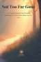Not Too Far Gone: A 31-Day and Beyond Devotional for Returning to Grace When Shame Says It's Too Late
