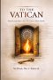 To the Vatican: The Flame Returns Without Doctrine