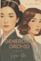 Generous Orchid: The Legacy Series Book 1 : (A sweeping historical novel of faith, revolution, and friendship)