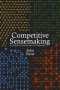 Competitive Sensemaking: An Upgrade to Common Sense on Disagreement