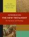 Introducing the New Testament, 2nd Ed.: Its Literature and Theology