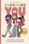 Becoming You for Girls