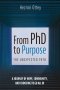 From PhD to Purpose: The Unexpected Path