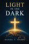 Light in the Dark: Following Jesus When the World Falls Apart